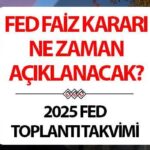 Kararla ilgili endişeler 2025 Temmuz tarihi | Fed faiz oranı kararı açıklandığında, ABD Federal Bankası faiz oranında indirimler yapacak, ne olur? Powell’ın ilgisi mesajı!