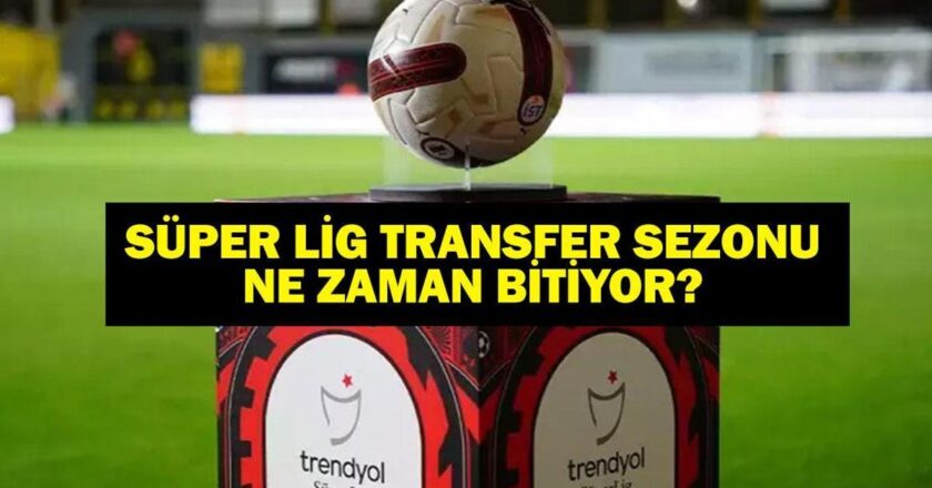 Transfer sezonu ne zaman bitiyor? 2025-2026 Süper Lig Son transfer tarihi nedir? Kulüpler ne kadar aktarabilir?