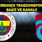Fenerbahce Trabzonspor hangi kanalla eşleşiyor, kaçta? Fenerbahçe Trabzonspor’un hakemi kim?