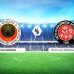 CANLI | Gençlerbirliği – Fatih Karagümrük Maçı Anlatımı