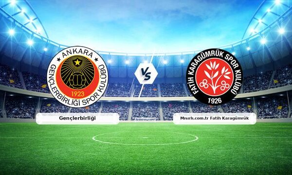 CANLI | Gençlerbirliği – Fatih Karagümrük Maçı Anlatımı